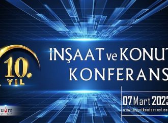 10. İnşaat ve Konut Konferansı'na Geri Sayım Başladı!