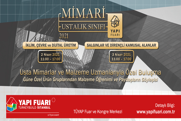 USTA MİMARLAR VE MALZEME UZMANLARIYLA ÖZEL BULUŞMA YAPI FUARI’NDA!