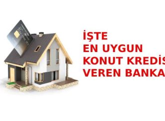 Konut kredi faiz oranları ne kadar oldu?