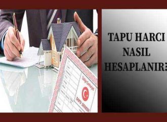 Tapu Harçları 2019 tarifesi belli oldu!