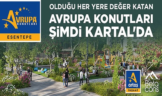 Artaş Grubu'nun yeni projesi 'Avrupa Konutları Esentepe' satışa çıktı!