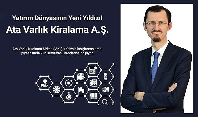 Ata Yatırım, "Ata Varlık Kiralama" ile Faizsiz Finansman Araçları Sunacak!