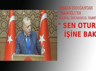 Başkan Erdoğan " Kanal İstanbul İhalesini en yakında yaparak başlayacağız"