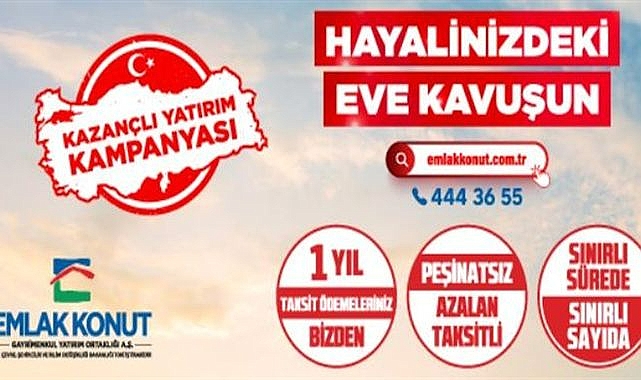Emlak Konut'un Kazançlı Yatırım Kampanyasında Sona Yaklaşılıyor!