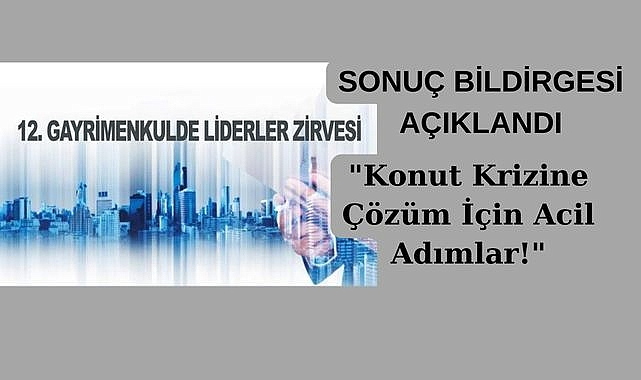 Gayrimenkulde Liderler Zirvesi'nden Çarpıcı Mesaj: Ev Sahibi Olmak Hayal mi?