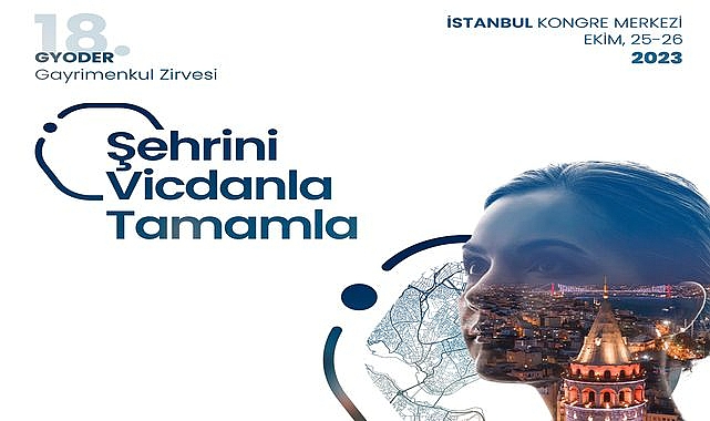 GYODER 18. Gayrimenkul Zirvesi 25-26 Ekim'de Başlıyor!