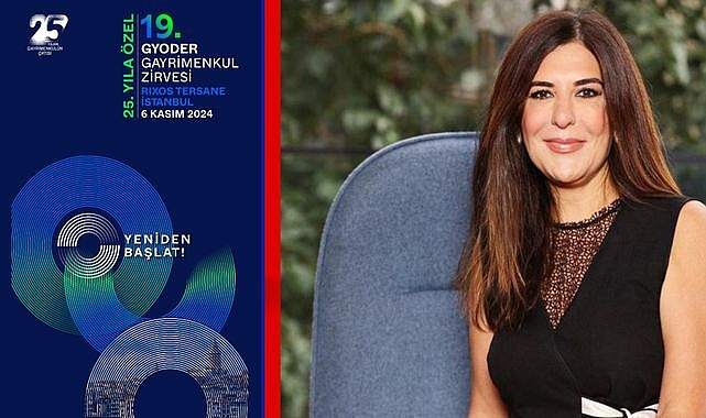 GYODER 19. Gayrimenkul Zirvesi 'Yeniden Başlat' Mottosuyla 6 Kasım'da Başlıyor!
