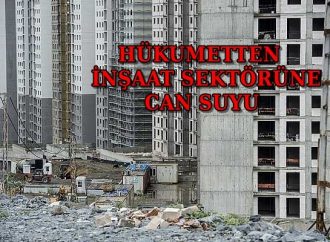 İnşaat sektöründe sıkıntıya düşen firmalara hükumetten bir destek daha geliyor!