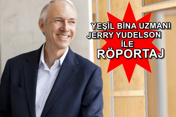 Yeşil Babası Jerry Yudelson 23-25 Kasım'da CNR Emlak Zirvesi'nde!