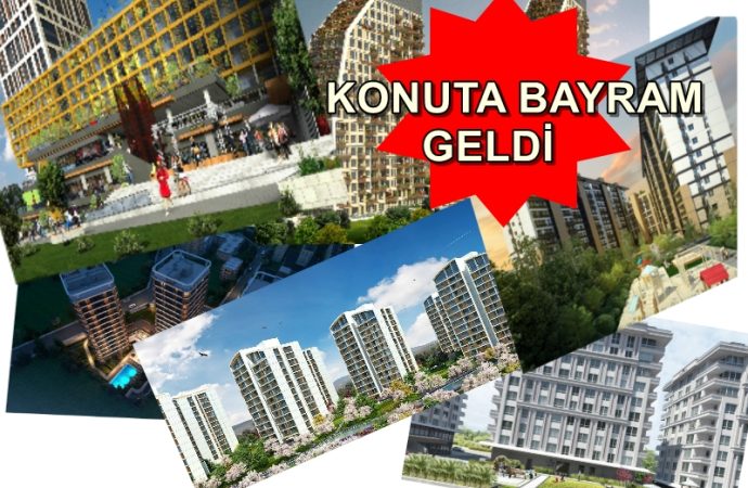 İşte bayrama özel kampanyalı konutlar!