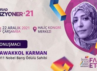 NOBEL BARIŞ ÖDÜLLÜ “DEMİR KADIN” TAWAKKOL KARMAN MÜSİAD VİZYONER’21’E GELİYOR!