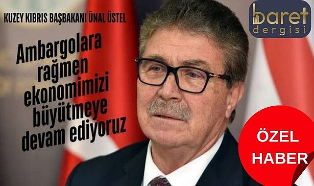 KKTC Başbakanı Ünal Üstel: Rumlar Turistleri Tehdit Ediyor, Biz Türkiye ile Aşıyoruz"