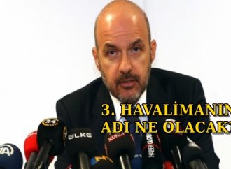 3. Havalimanı ismiyle ilgili İGA'dan açıklama geldi!