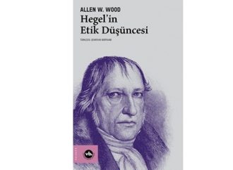 Hegel’in Özgürlük ve Etik Anlayışına Kapsamlı Bir Bakış: “Hegel’in Etik Düşüncesi”