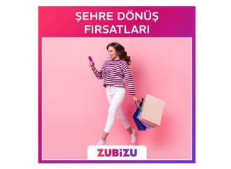 ZUBİZU’dan Şehre Dönüşe Özel Fırsatlar