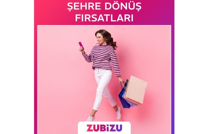 ZUBİZU’dan Şehre Dönüşe Özel Fırsatlar