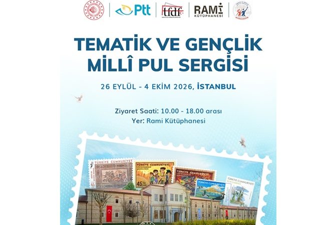 PTT AŞ, Tematik Ve Gençlik Milli Pul Sergisi İle Filateli Kültürünü Geleceğe Taşıyor