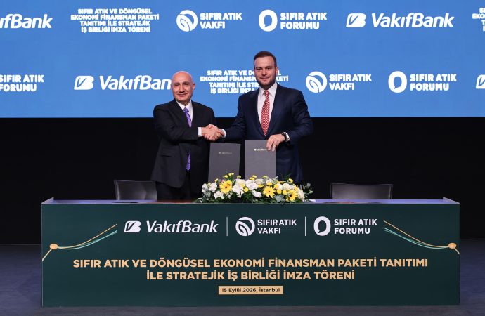 VakıfBank’tan Döngüsel Ekonomiye 10 Milyar Liralık Finansman Desteği